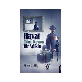Hayat Ölüme Duyulan Bir Açlıktır Mert Çelik Dorlion Yayınevi