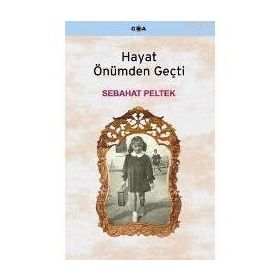 HAYAT ÖNÜMDEN GEÇTİ - SEBAHAT PELTEK