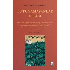Hayat Oyun Kayboluş - Tutunamayanlar Kitabı - Ketebe Yayınları