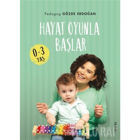 Hayat Oyunla Başlar 0-3 Yaş - Gözde Erdoğan