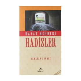 Hayat Rehberi Hadisler - Ramazan Sönmez