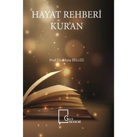 Hayat Rehberi Kur'an - Musa Bilgiz