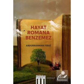 Hayat Romana Benzemez - Abdurrahman Fırat
