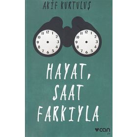 Hayat, Saat Farkıyla - Akif Kurtuluş