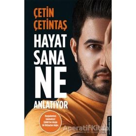 Hayat Sana Ne Anlatıyor - Çetin Çetintaş