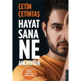Hayat Sana Ne Anlatıyor - Çetin Çetintaş
