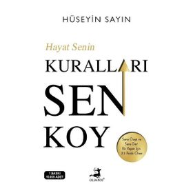 Hayat Senin Kuralları Sen Koy - Hüseyin Sayın