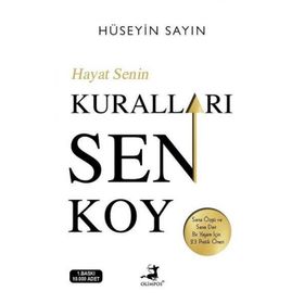 Hayat Senin Kuralları Sen Koy - Hüseyin Sayın