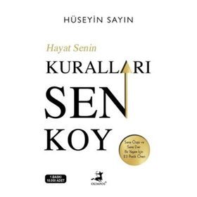 Hayat Senin Kuralları Sen Koy - Hüseyin Sayın