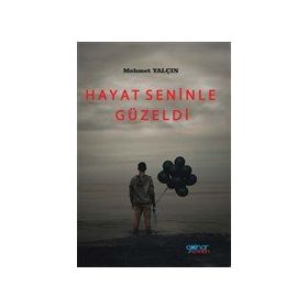 Hayat Seninle Güzeldi - Mehmet Yalçın - Gülnar Yayınları
