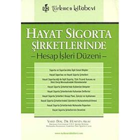 HAYAT SIGORTA ŞİRKETLERİNDE HESAP İŞLERİ DÜZENİ - HÜSEYİN AKAY