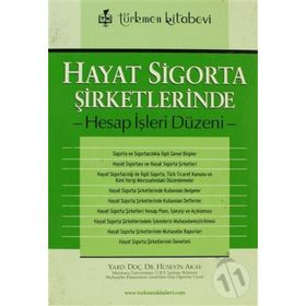 HAYAT SIGORTA ŞİRKETLERİNDE HESAP İŞLERİ DÜZENİ - HÜSEYİN AKAY