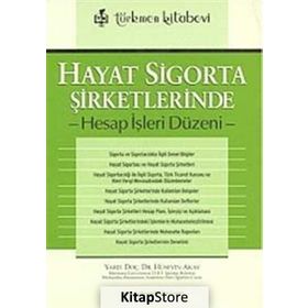 HAYAT SIGORTA ŞİRKETLERİNDE HESAP İŞLERİ DÜZENİ - HÜSEYİN AKAY