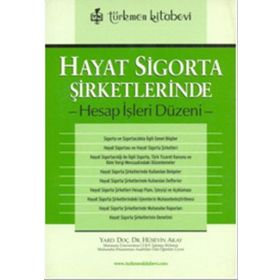HAYAT SIGORTA ŞİRKETLERİNDE HESAP İŞLERİ DÜZENİ - HÜSEYİN AKAY