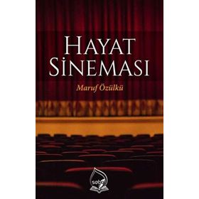 Hayat Sineması - Maruf Özülkü