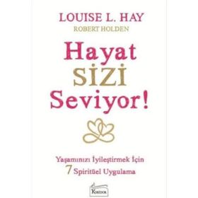 Hayat Sizi Seviyor! - Louisa L. Hay
