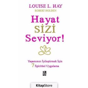 Hayat Sizi Seviyor! - Louisa L. Hay