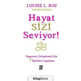 Hayat Sizi Seviyor! - Louisa L. Hay