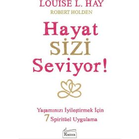 Hayat Sizi Seviyor! - Louisa L. Hay