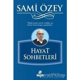 Hayat Sohbetleri Hayat Yayınları