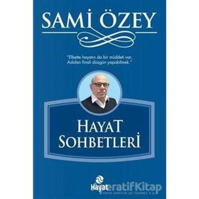 Hayat Sohbetleri Hayat Yayınları