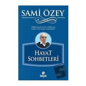 Hayat Sohbetleri Hayat Yayınları