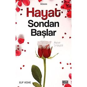 Hayat Sondan Başlar - Elif Veske
