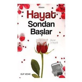 Hayat Sondan Başlar - Elif Veske