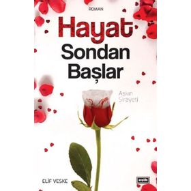 Hayat Sondan Başlar - Elif Veske