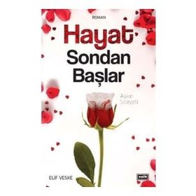Hayat Sondan Başlar - Elif Veske