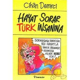 HAYAT SORAR TÜRK İNSANINA - CIHAN DEMIRCI
