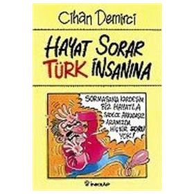 HAYAT SORAR TÜRK İNSANINA - CIHAN DEMIRCI