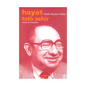HAYAT TATLI ZEHIR AYDIN BOYSAN KİTABI - AYDIN BOYSAN