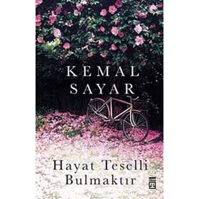 HAYAT TESELLI BULMAKTIR - KEMAL SAYAR