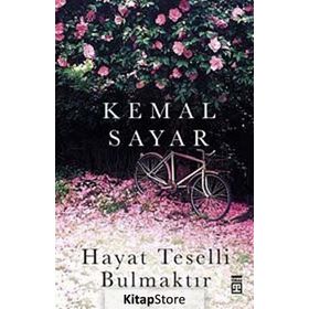 HAYAT TESELLI BULMAKTIR - KEMAL SAYAR