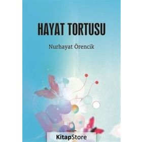 Hayat Tortusu - Nurhayat Örencik