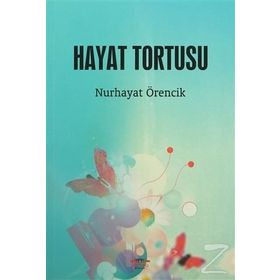 Hayat Tortusu - Nurhayat Örencik