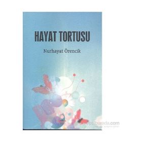 Hayat Tortusu - Nurhayat Örencik