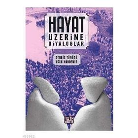 Hayat Üzerine Diyaloglar - Naim Kandemir Cengiz Türüdü