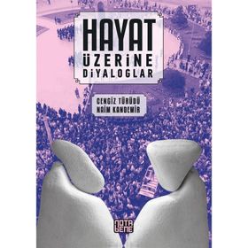 Hayat Üzerine Diyaloglar - Naim Kandemir Cengiz Türüdü