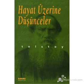 HAYAT ÜZERINE DÜŞÜNCELER - LEV NIKOLAYEVIÇ TOLSTOY (ISBN:9789759088231)