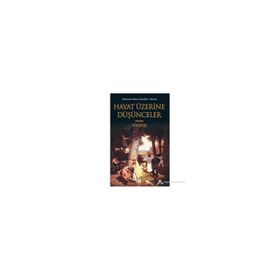 HAYAT ÜZERİNE DÜŞÜNCELER - LEV NİKOLAYEVİÇ TOLSTOY