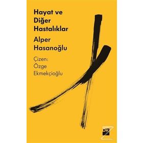 Hayat ve Diğer Hastalıklar - Alper Hasanoğlu