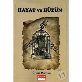 Hayat ve Hüzün - Ürküş Mümün