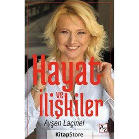 Hayat ve İlişkiler - Ayşen Laçinel