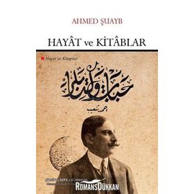 Hayat ve Kitablar - Osmanlı Felsefe Çalışmaları - Ahmed Şuayb