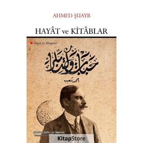 HAYAT VE KITAPLAR - AHMED ŞUAYB