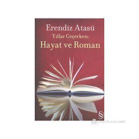 HAYAT VE ROMAN - ERENDIZ ATASÜ
