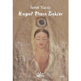 Hayat Veren Bakire İsmet Yazıcı