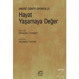 Hayat Yaşamaya Değer - Andre Comte Sponville